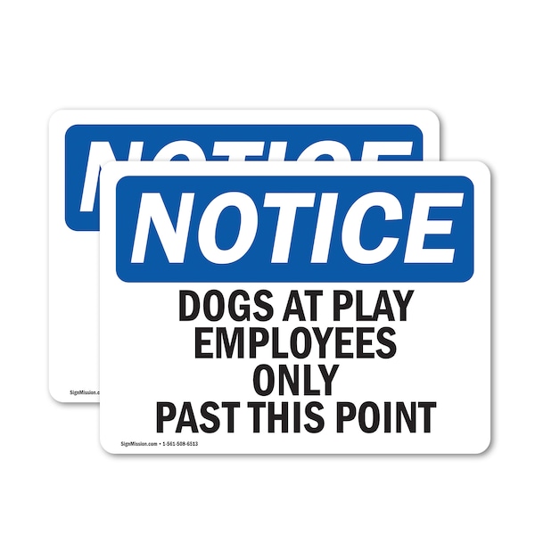Signmission Dogs At Play Employees Only Past This Point OSHA Notice Sign, Vinyl Decal, 14in W x 10in L, 2PK OS-2PACK-NS-D-1014-L-11437 - main